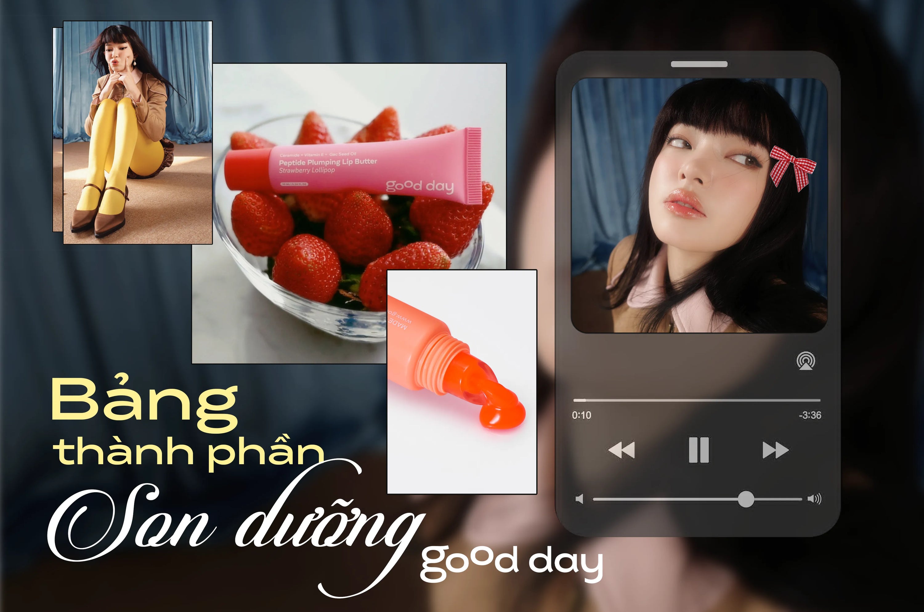 Bảng thành phần son dưỡng Good Day có gì đặc biệt?